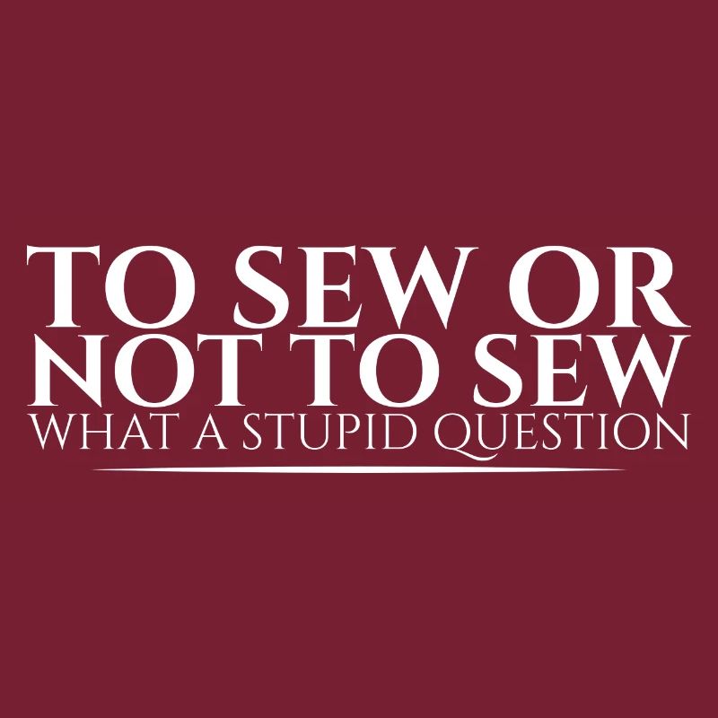 Coudre ou ne pas coudre, quelle question stupide 2