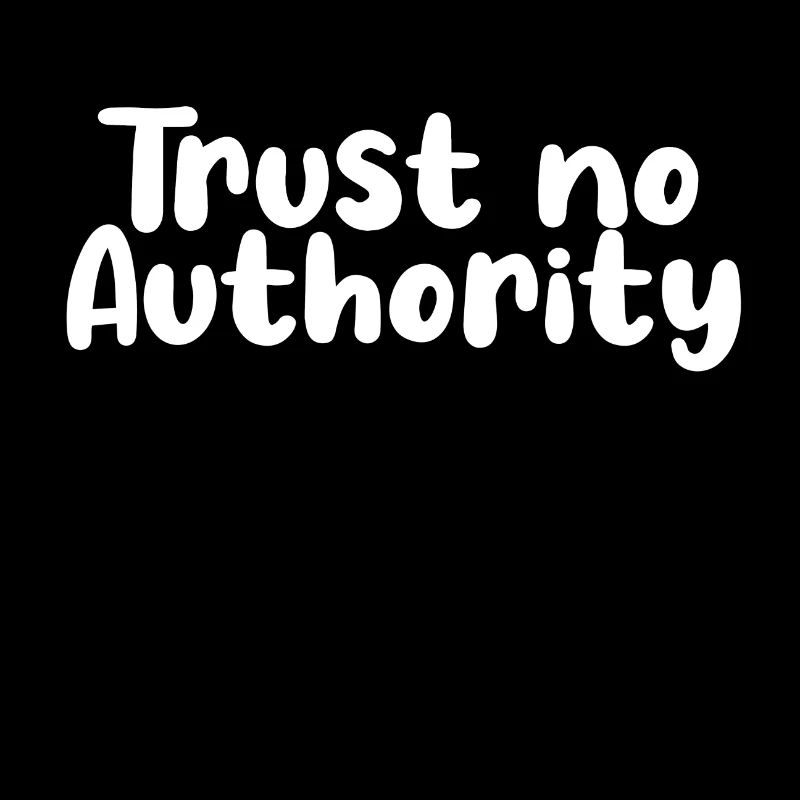 trust no authority