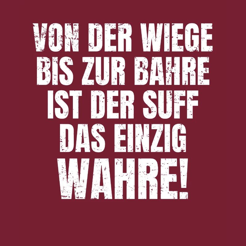 Das einzig Wahre - Lustiger Feierabend Spruch