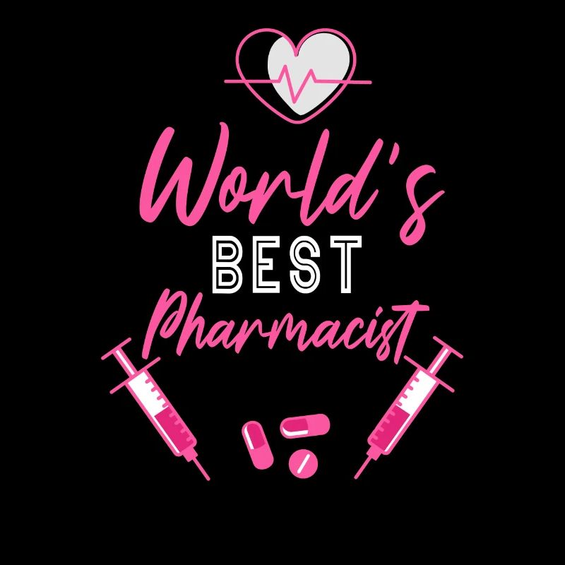 World's Best Pharmacist Pharmacist Pharmacist Pharmacy Profession