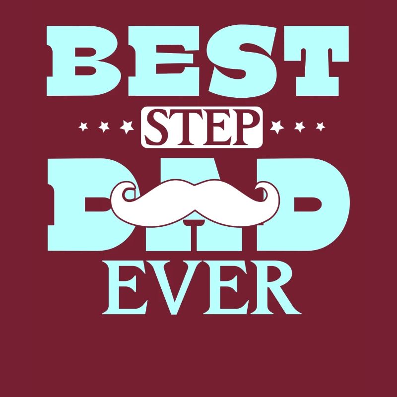 Best Stepfather Ever Stepdad Stepdad Stepdad Stepdad