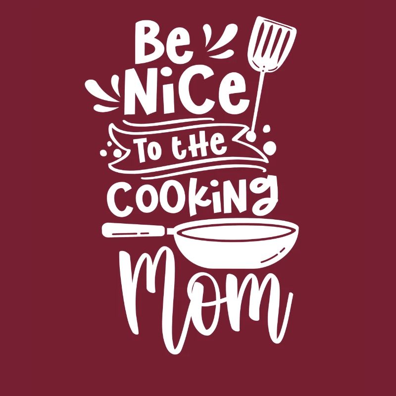Sei Nett Zu Der Kochenden Mutter Kochen Koch Mama