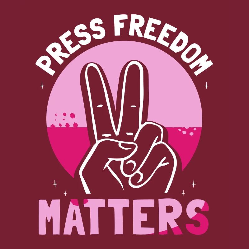 Press freedom is important Press freedom matters