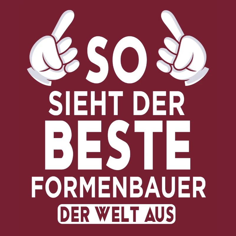 Formenbauer Spruch