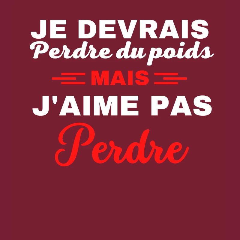 Je devrais perdre du poids, mais j'aime pas perdre