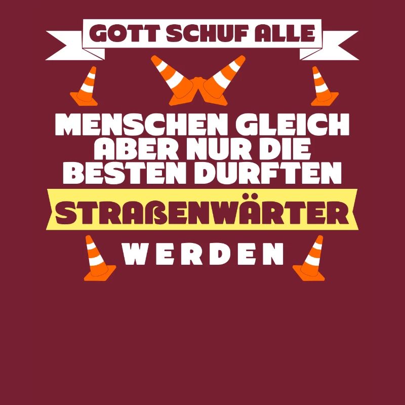 Lustig Straßenbauer Straßenwärter Spruch