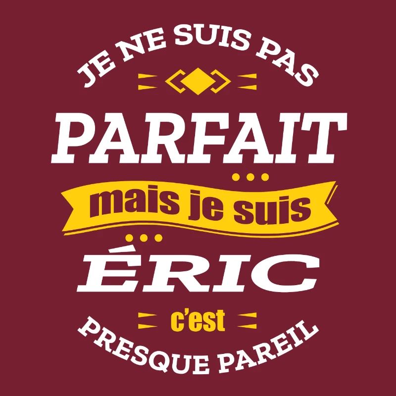 ÉRIC PARFAIT - PRENOM ÉRIC