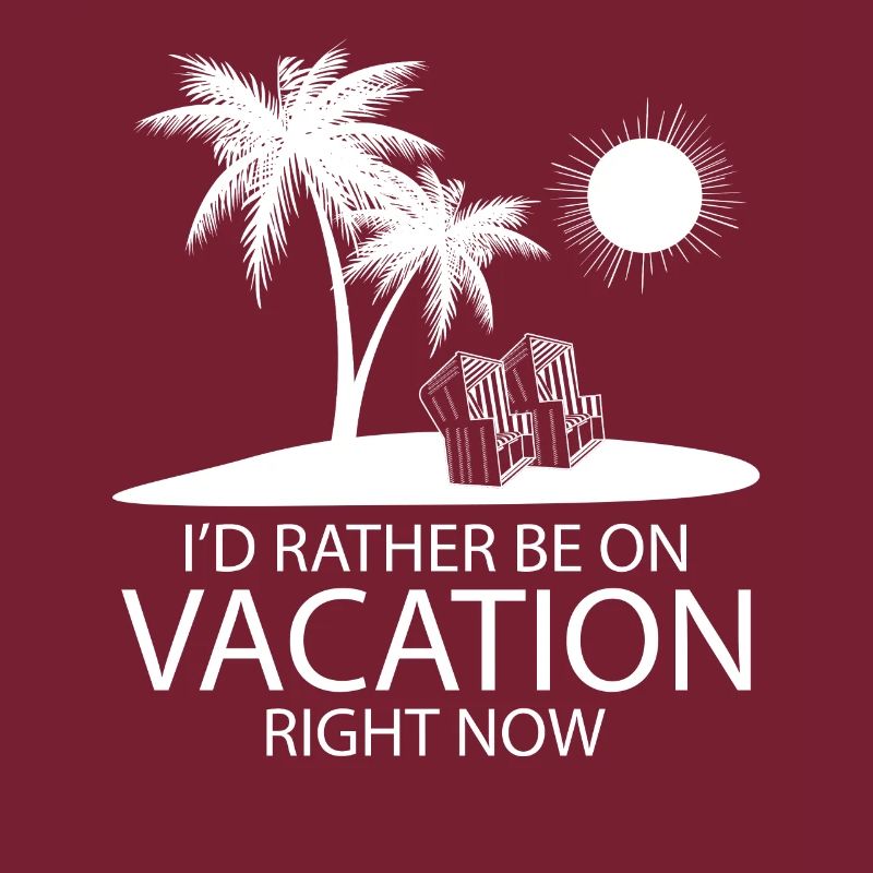 Vacation instead of work Summer vacation