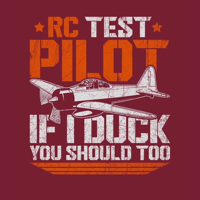 RC Test Pilot If I Duck You Should Too