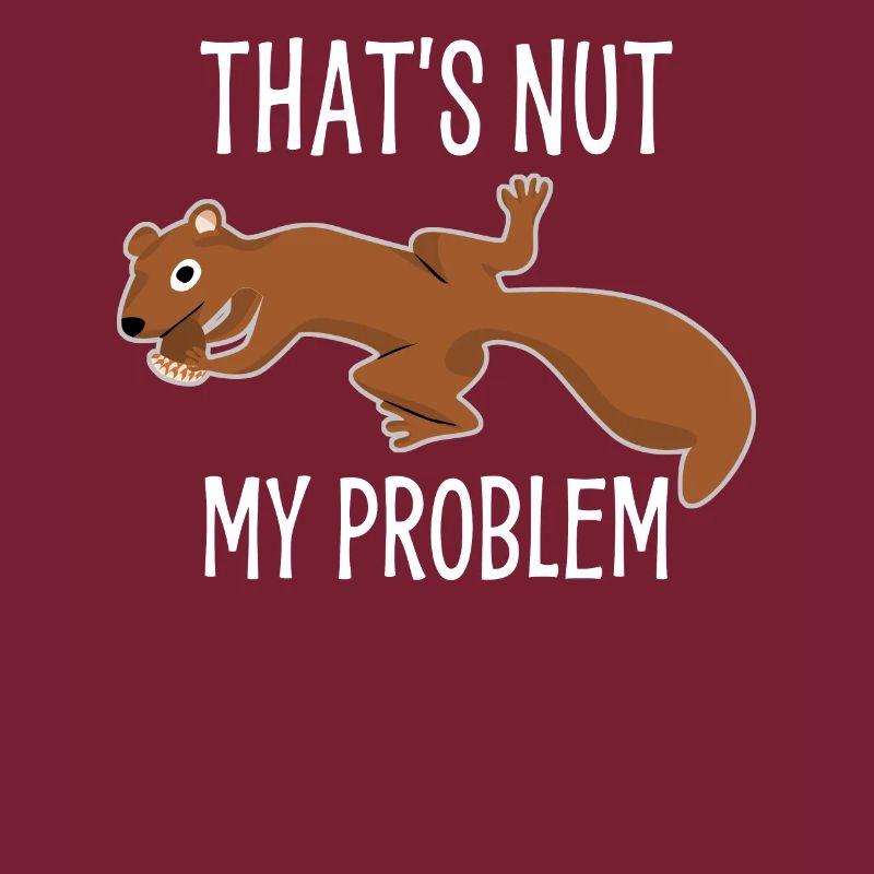 Eichhörnchen Not my Problem