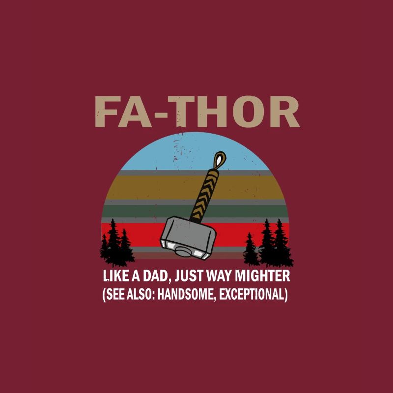 Father's Day Daddy Daddy Daddy Dad Fathor Thor