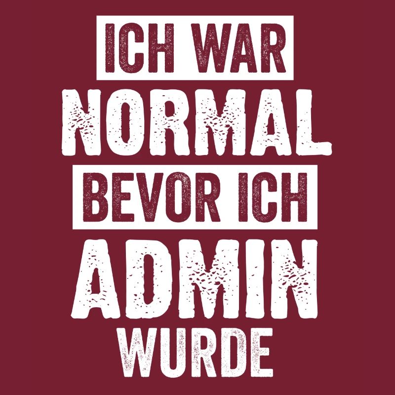 Admin Informatik Student Lustige Sprüche