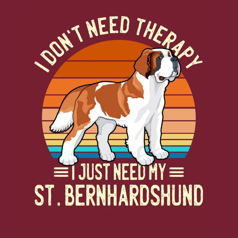 Just Need My Bernhardiner Hunderasse Geschenk