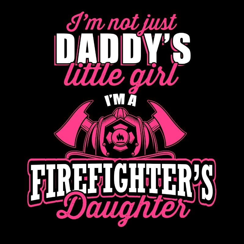Firefighter's Daughter Firefighting Fireman Fire R