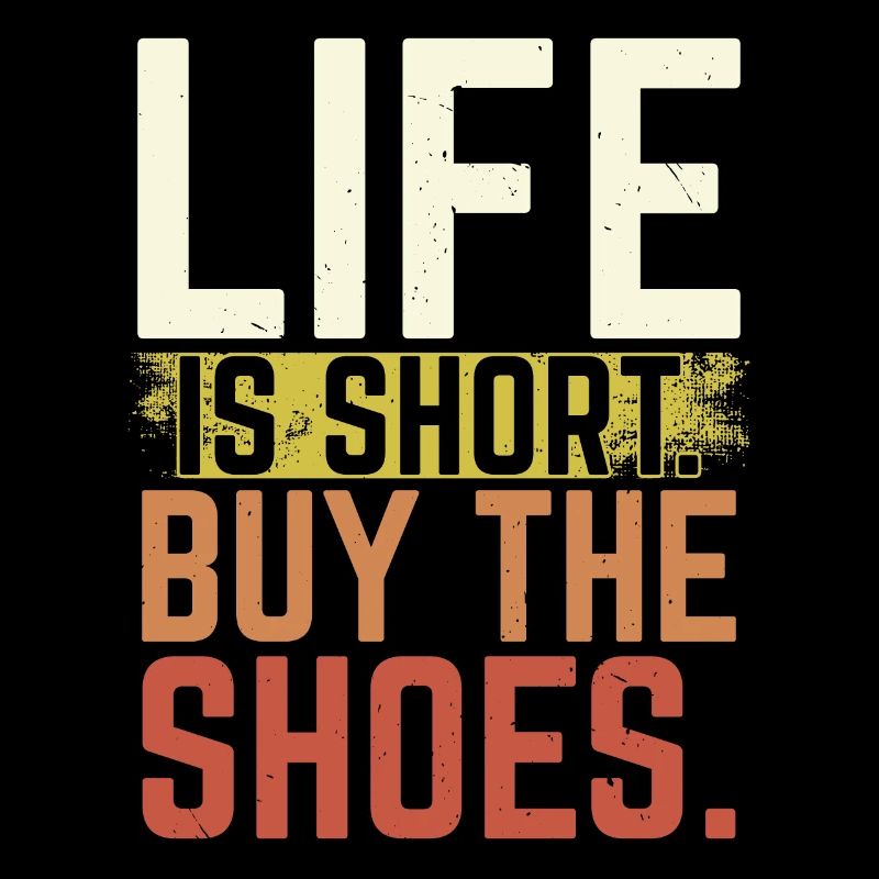 La vie est courte Acheter les chaussures Collectionneur de chaussures