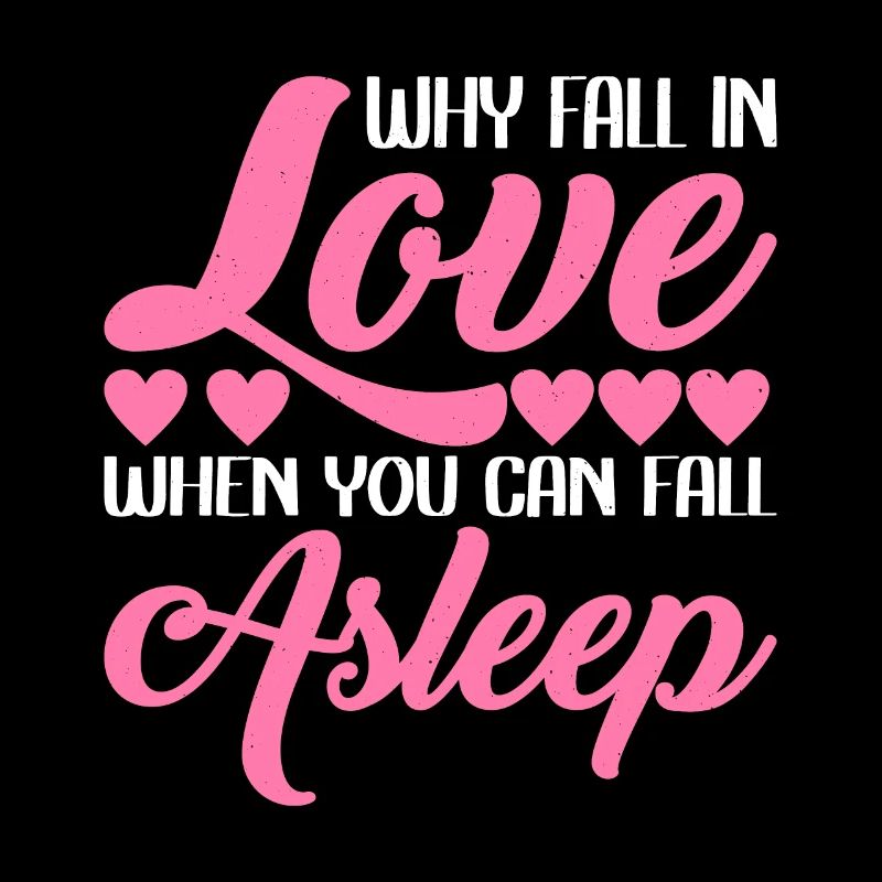 Why Fall In Love When You Can Fall Asleep 2