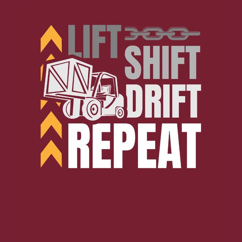 Lift Shift Drift Repeat Warehouse Worker