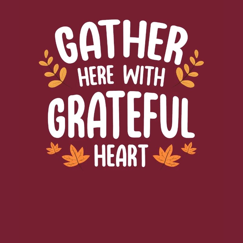 Gather here with a grateful heart