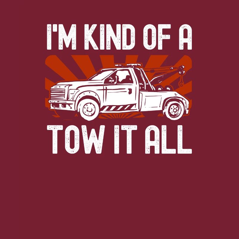Ich Bin Eine Art Tow It All Abschleppwagenfahrer