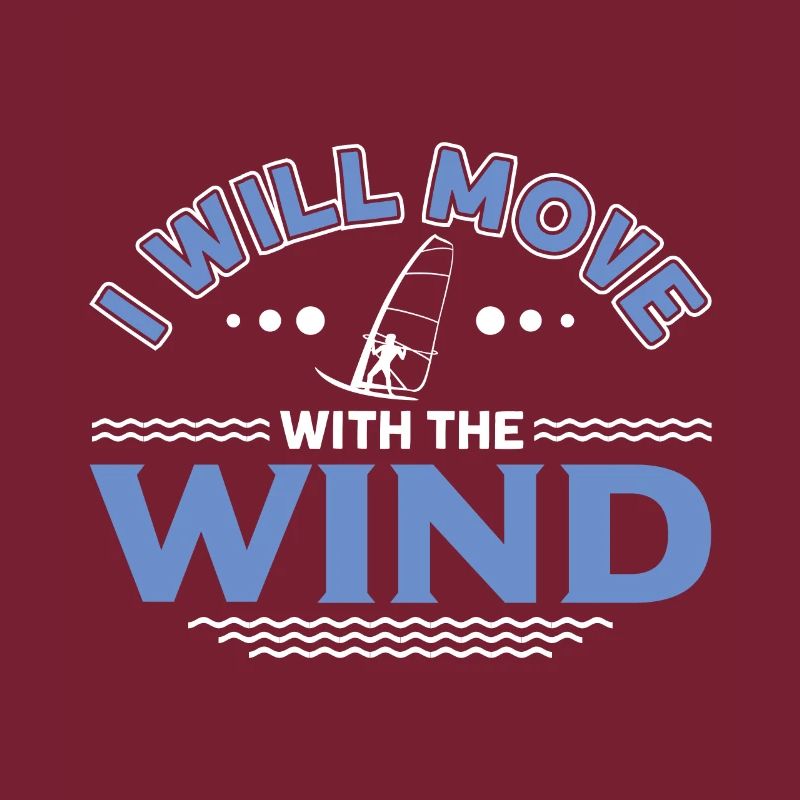 I'll Move WIth The WInd For Wind Surfer