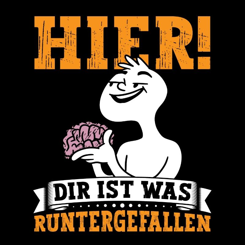 Hier dir ist was Runtergefallen