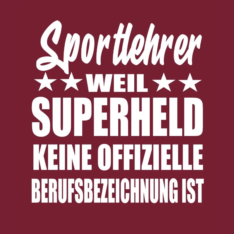 Sportlehrer Superheld Spruch