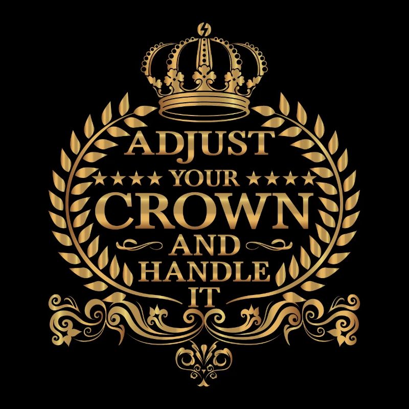 Adjust Your Crown And Handle It 9
