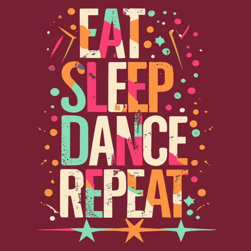 Eat Sleep Dance Repeat Typografie