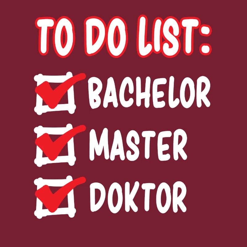 TO DO LIST Bachelor Master Doktor Doktorand