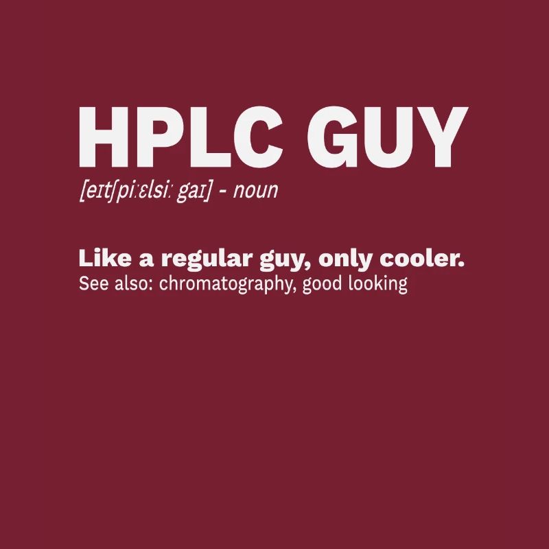 High performance liquid chromatography HPLC Guy