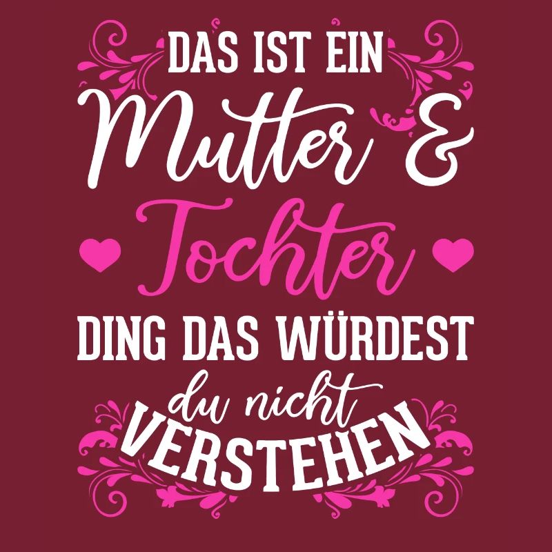 Mutter Tochter Ding lustiger Spruch Mutter Tochter