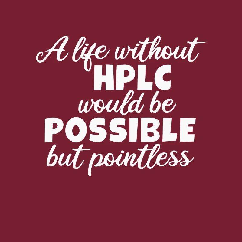 High Performance Liquid Chromatography HPLC