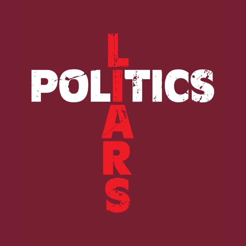 Anti Politics Gift Liar Corrupt