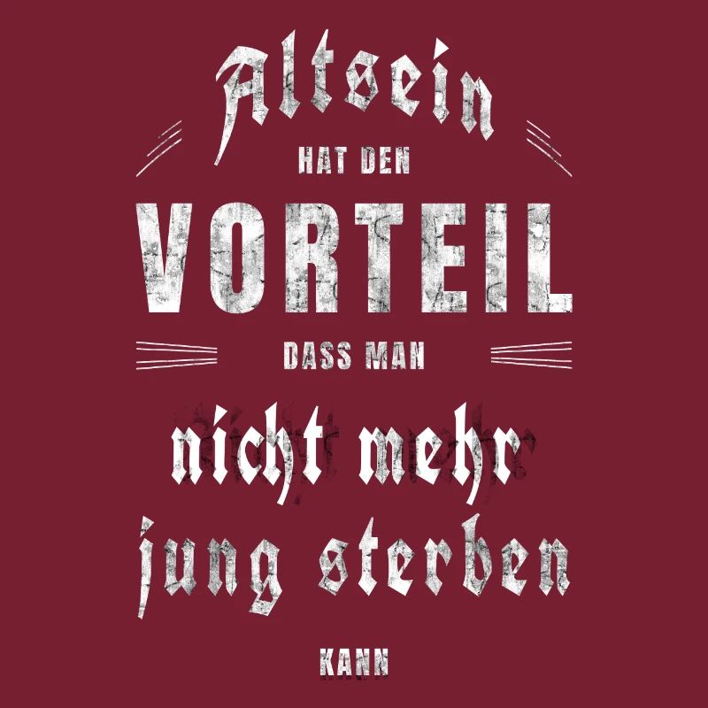 Alter Spruch, altern, älter werden