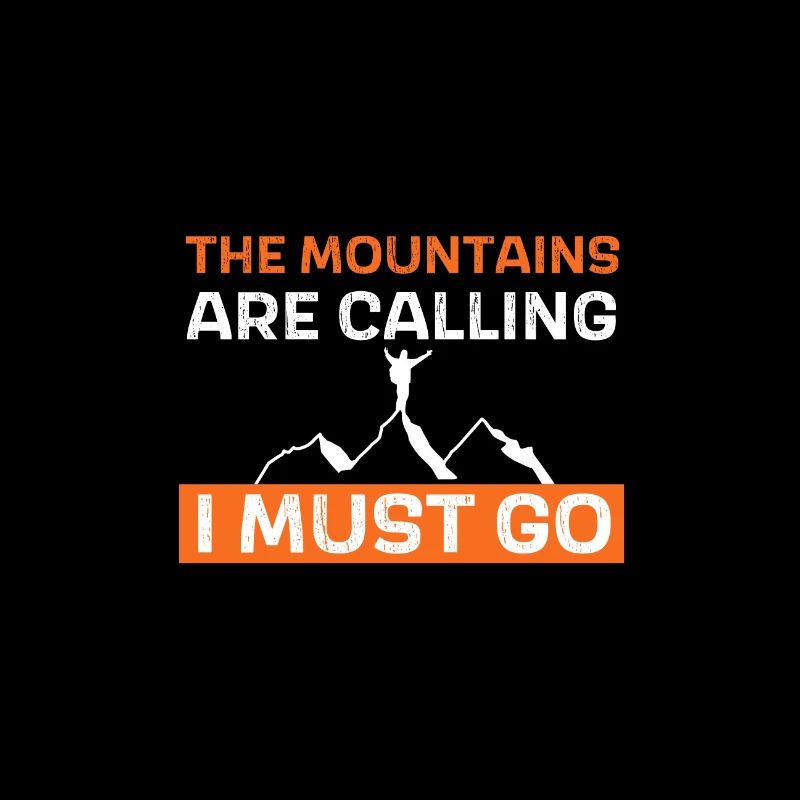 The mountains are calling - I must go
