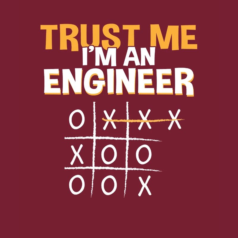 Trust Me Engineer Tic Tac Toe Engineering