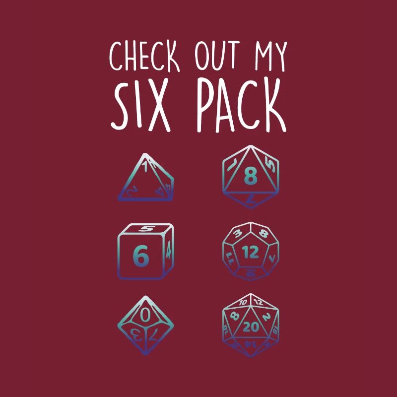 Check Out My Six Pack Dice