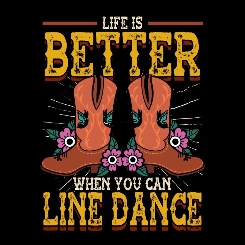 Dancer Life Is Better When You Can Line Dance