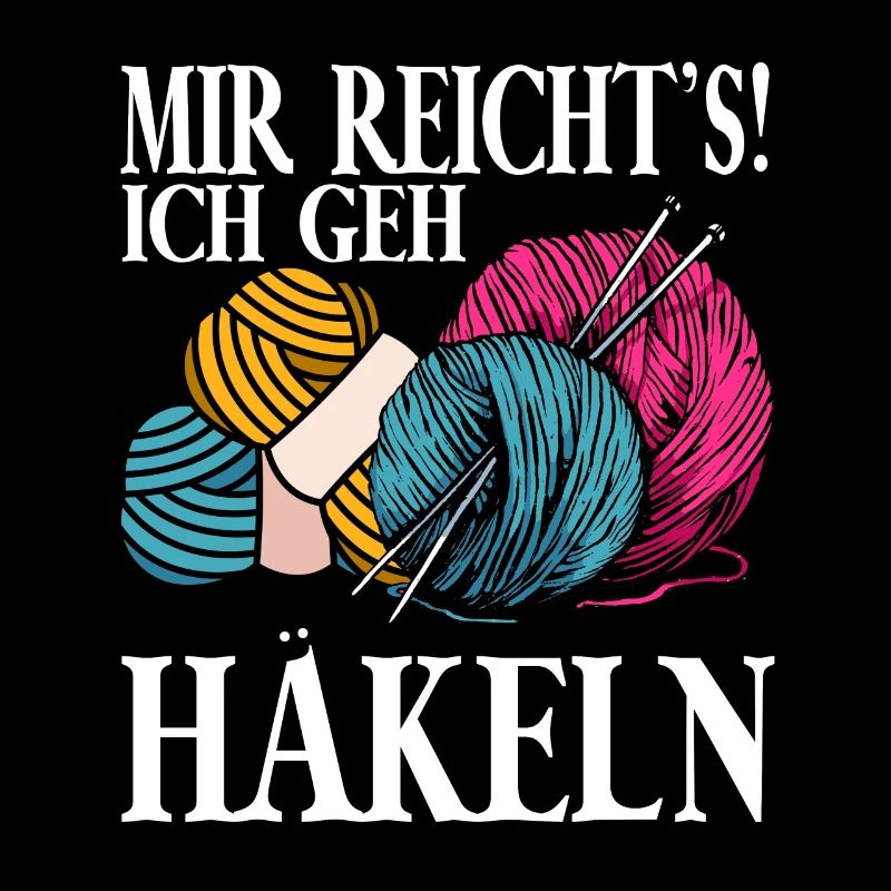 Mir Reichts Ich Geh Häkeln