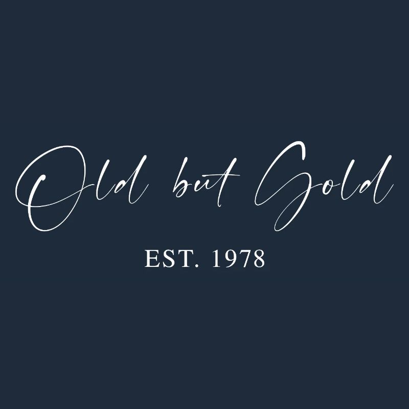 Old but Gold Est. 1978 Script Typography Gift