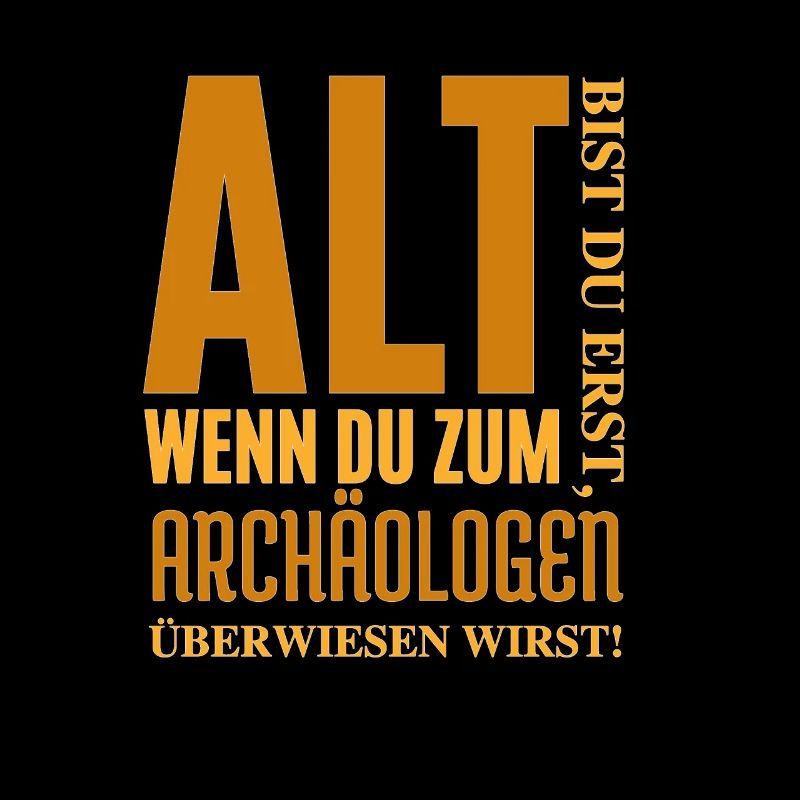 Birthday old archaeologist funny saying old