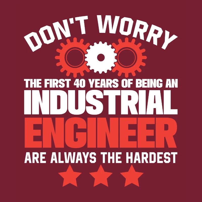 Do Not Worry Industrial Engineer