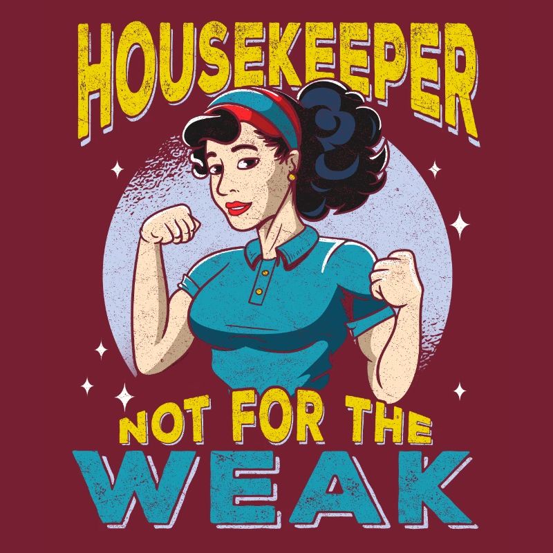 Housekeeper Not For The Weak