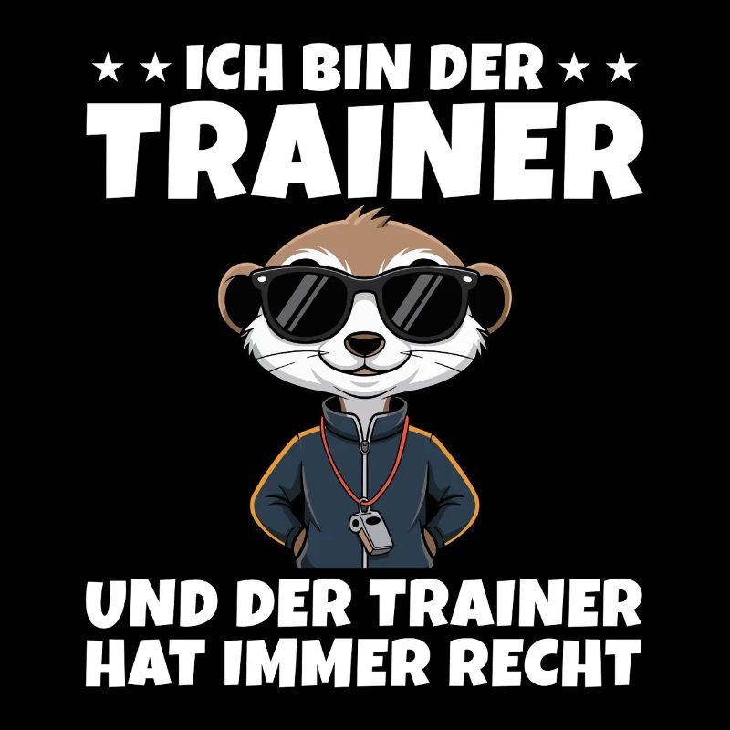 Fußballtrainer Erdmännchen Trainer hat immer recht