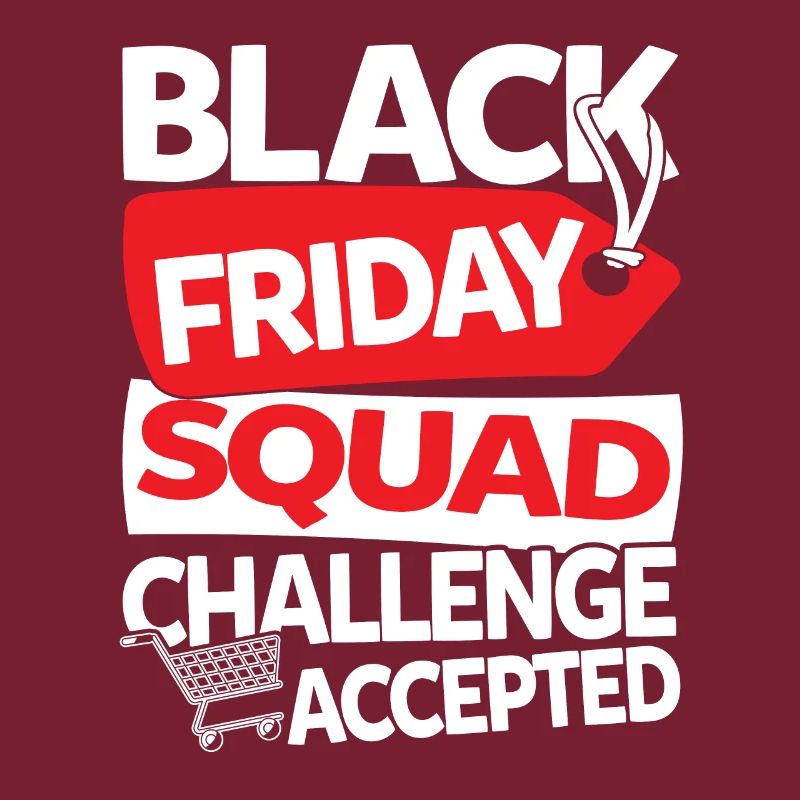 Black Friday Squad Challenge Accepted