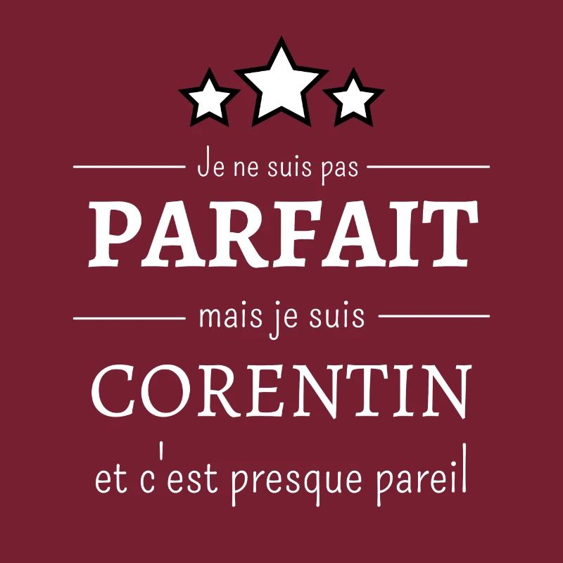 Je ne suis pas parfait mais je suis Corentin