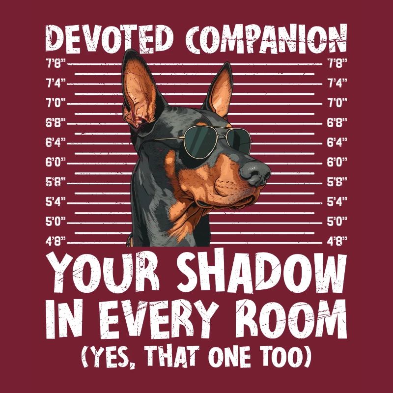 Doberman COMPAGNON DÉVOUÉ VOTRE OMBRE Drôle