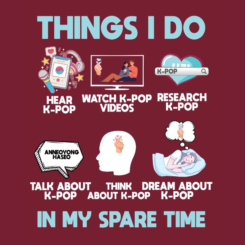 K Pop, Les choses, Je Dans Mon Temps Libre