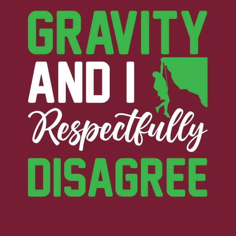Bouldering - Gravity And I Respectfully Disagree H