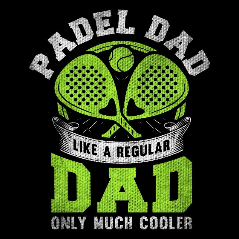 Cool Padel Dad Padel Player Father